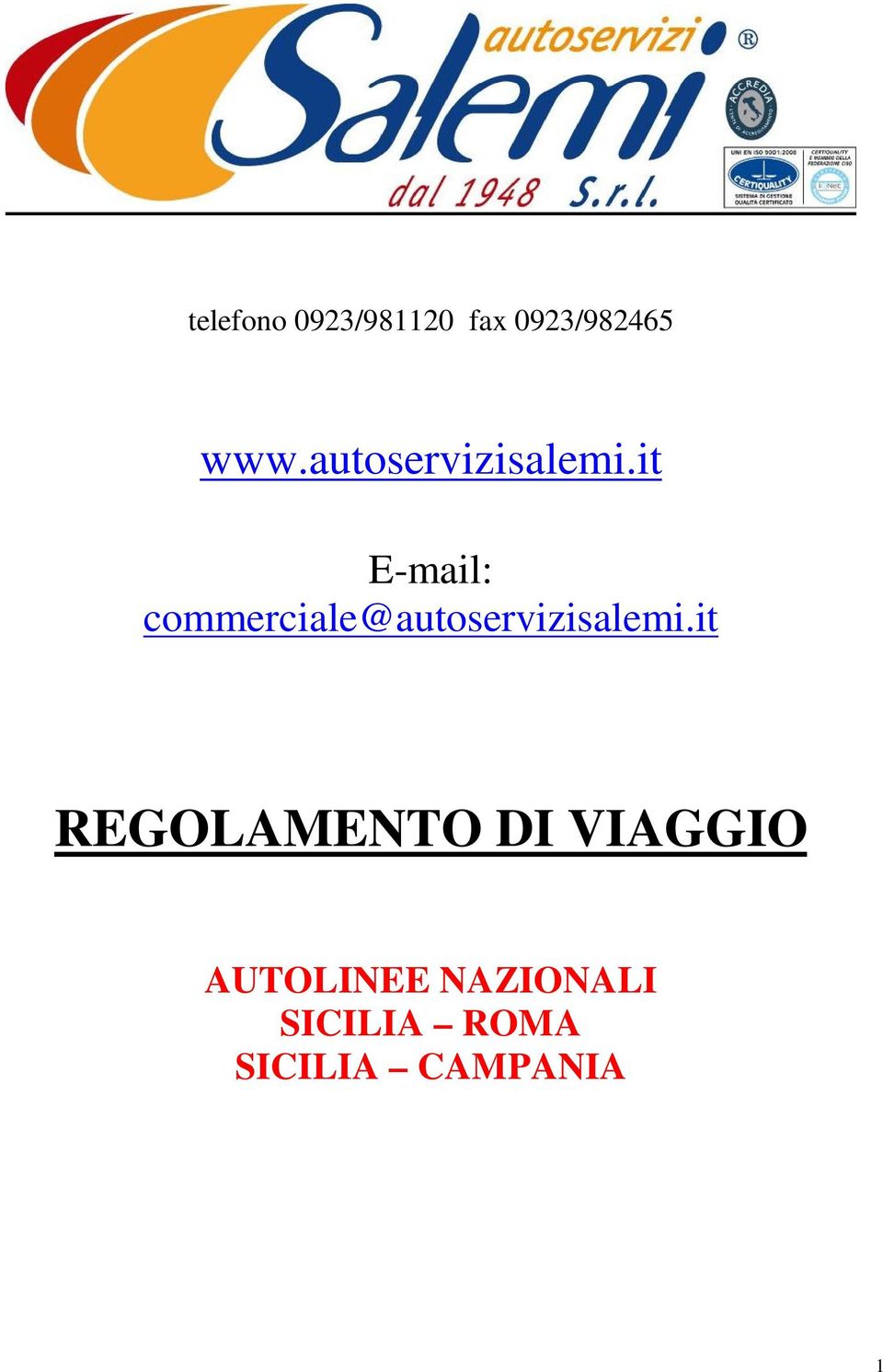 it E-mail: commerciale@it REGOLAMENTO DI