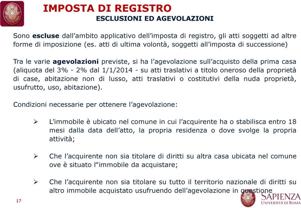 traslativi a titolo oneroso della proprietà di case, abitazione non di lusso, atti traslativi o costitutivi della nuda proprietà, usufrutto, uso, abitazione).