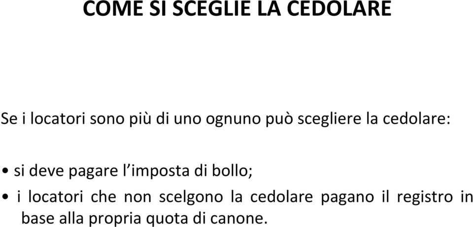 imposta di bollo; i locatori che non scelgono la