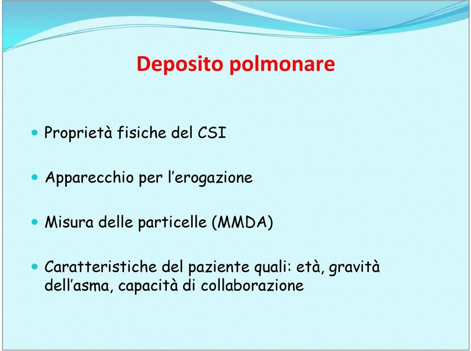 particelle (MMDA) Caratteristiche del paziente