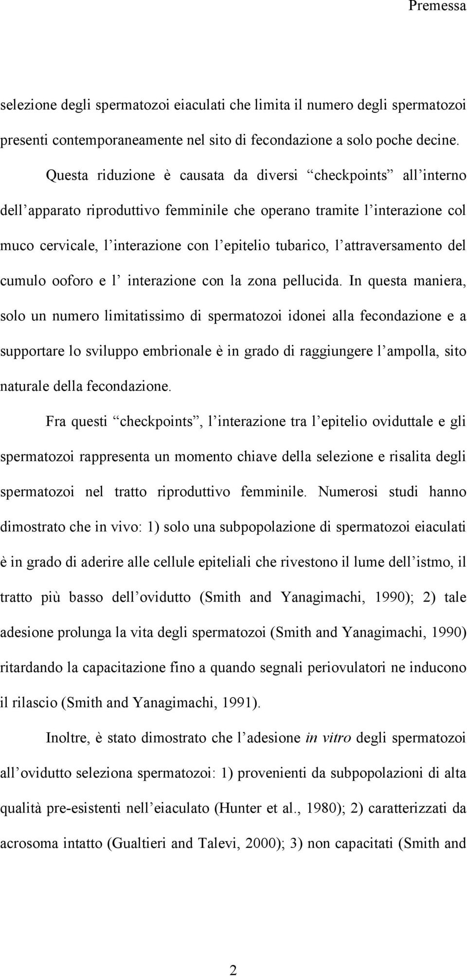 attraversamento del cumulo ooforo e l interazione con la zona pellucida.