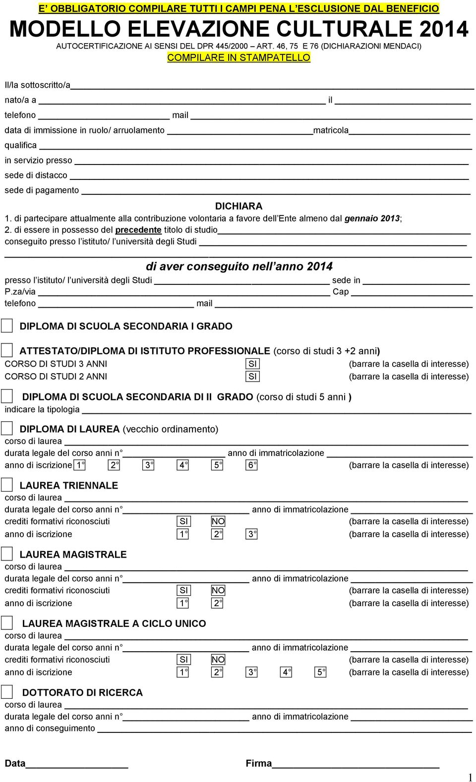 distacco sede di pagamento DICHIARA 1. di partecipare attualmente alla contribuzione volontaria a favore dell Ente almeno dal gennaio 2013; 2.