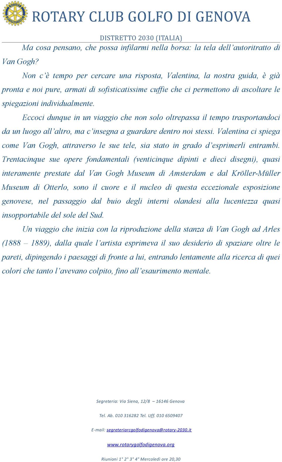 Eccoci dunque in un viaggio che non solo oltrepassa il tempo trasportandoci da un luogo all altro, ma c insegna a guardare dentro noi stessi.