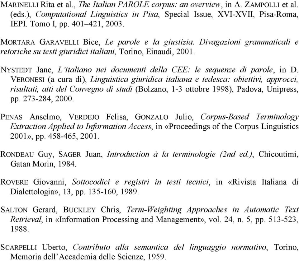 NYSTEDT Jane, L italiano nei documenti della CEE: le sequenze di parole, in D.