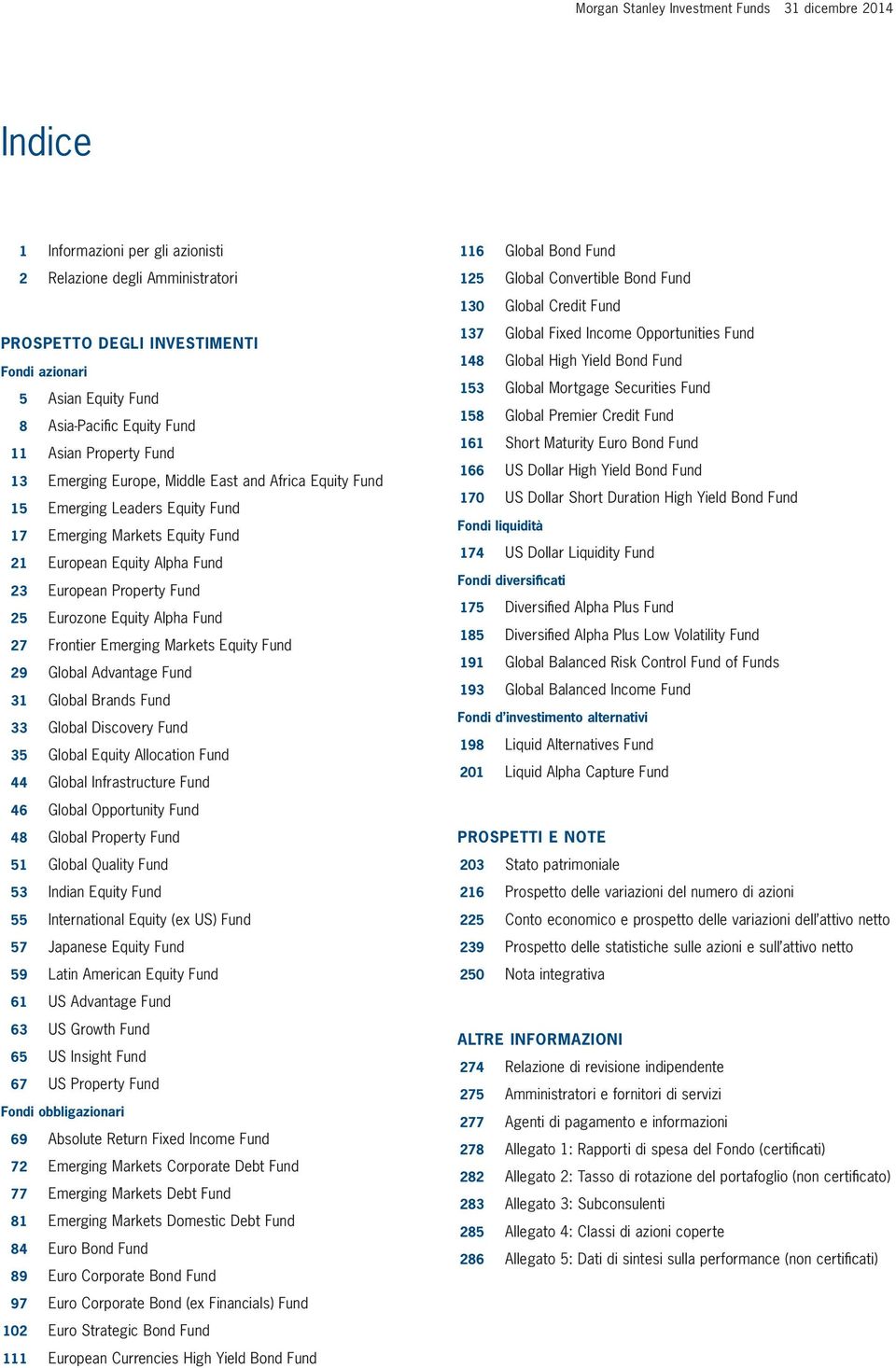 European Property Fund 25 Eurozone Equity Alpha Fund 27 Frontier Emerging Markets Equity Fund 29 Global Advantage Fund 31 Global Brands Fund 33 Global Discovery Fund 35 Global Equity Allocation Fund