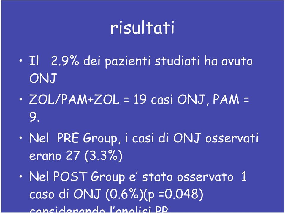 casi ONJ, PAM = 9.