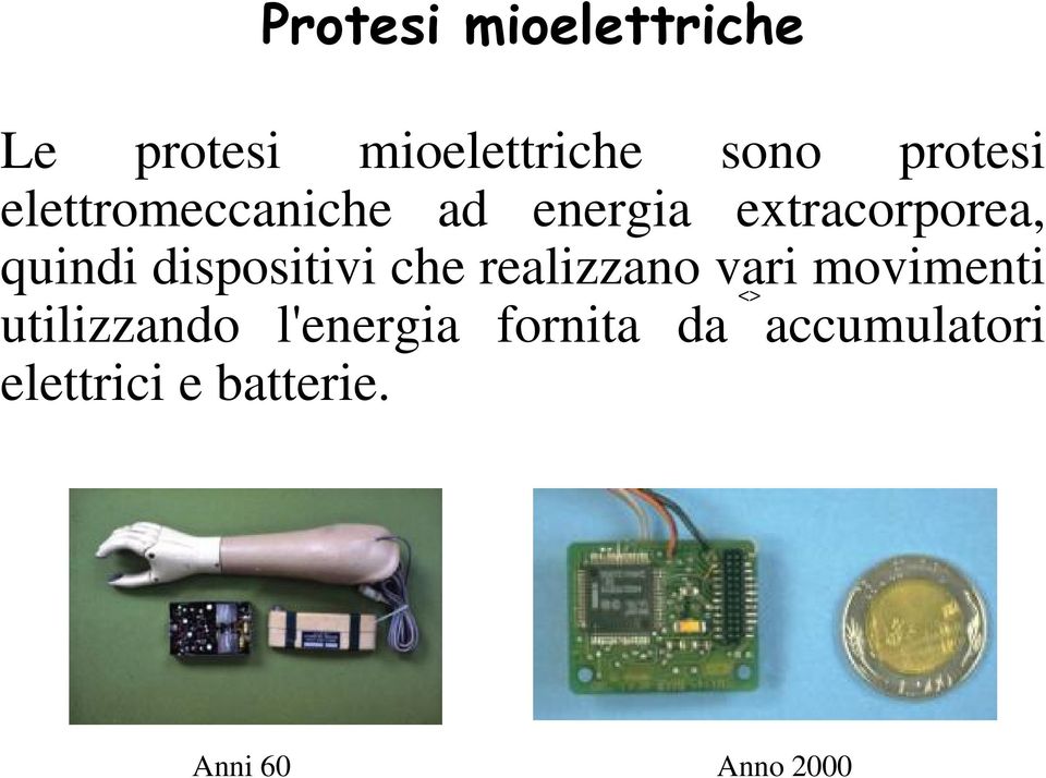 dispositivi che realizzano vari movimenti <>