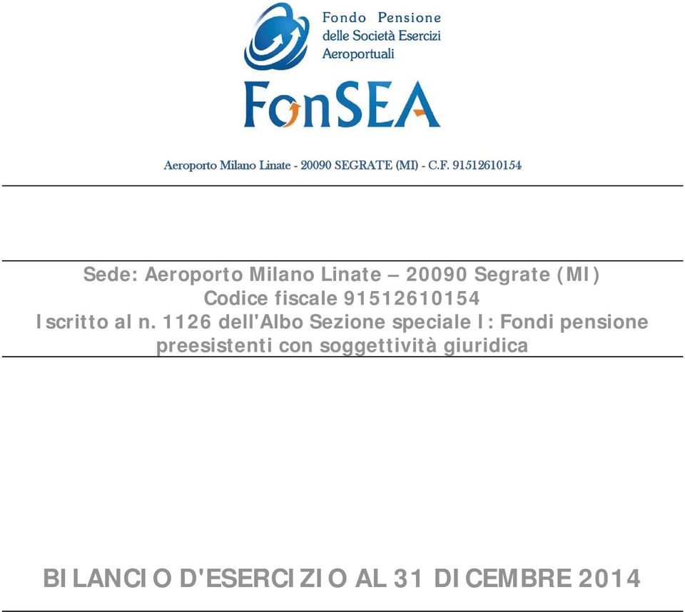 fiscale 91512610154 Iscritto al n.