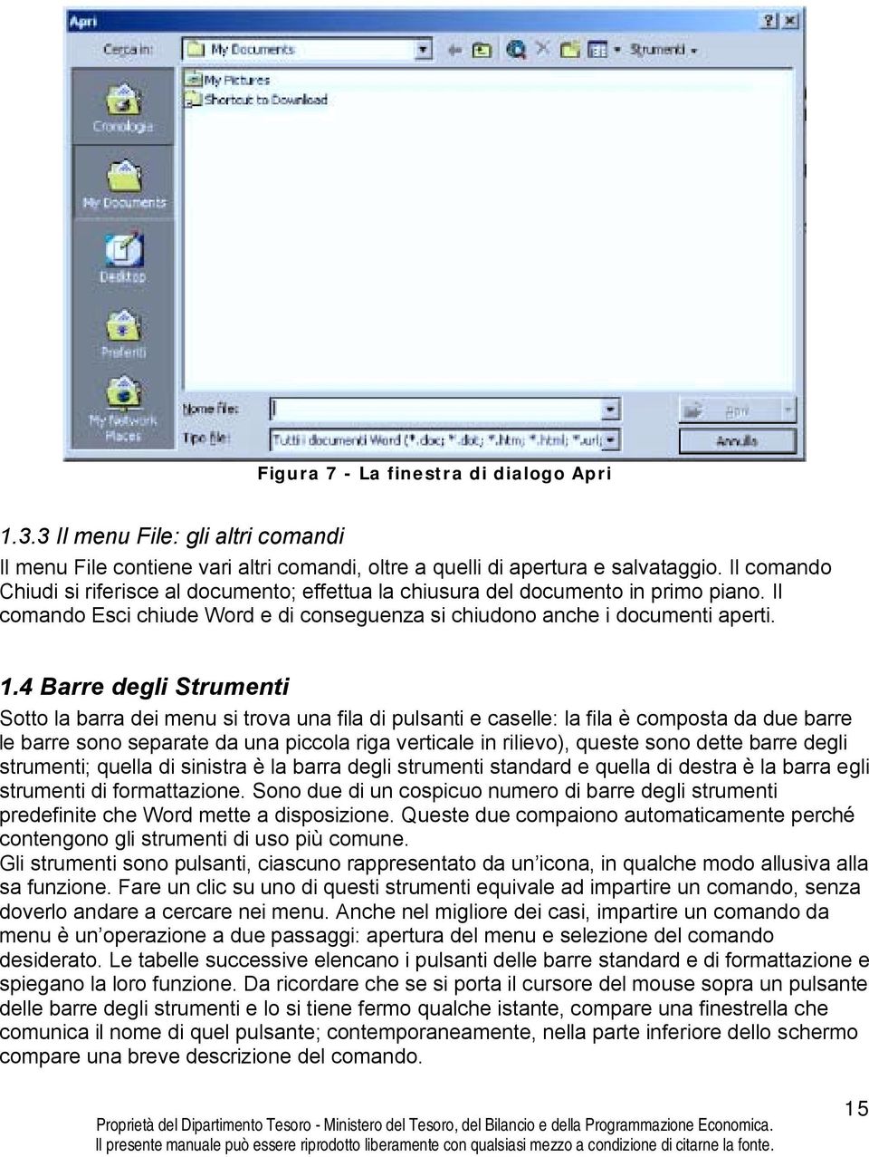 4 Barre degli Strumenti Sotto la barra dei menu si trova una fila di pulsanti e caselle: la fila è composta da due barre le barre sono separate da una piccola riga verticale in rilievo), queste sono