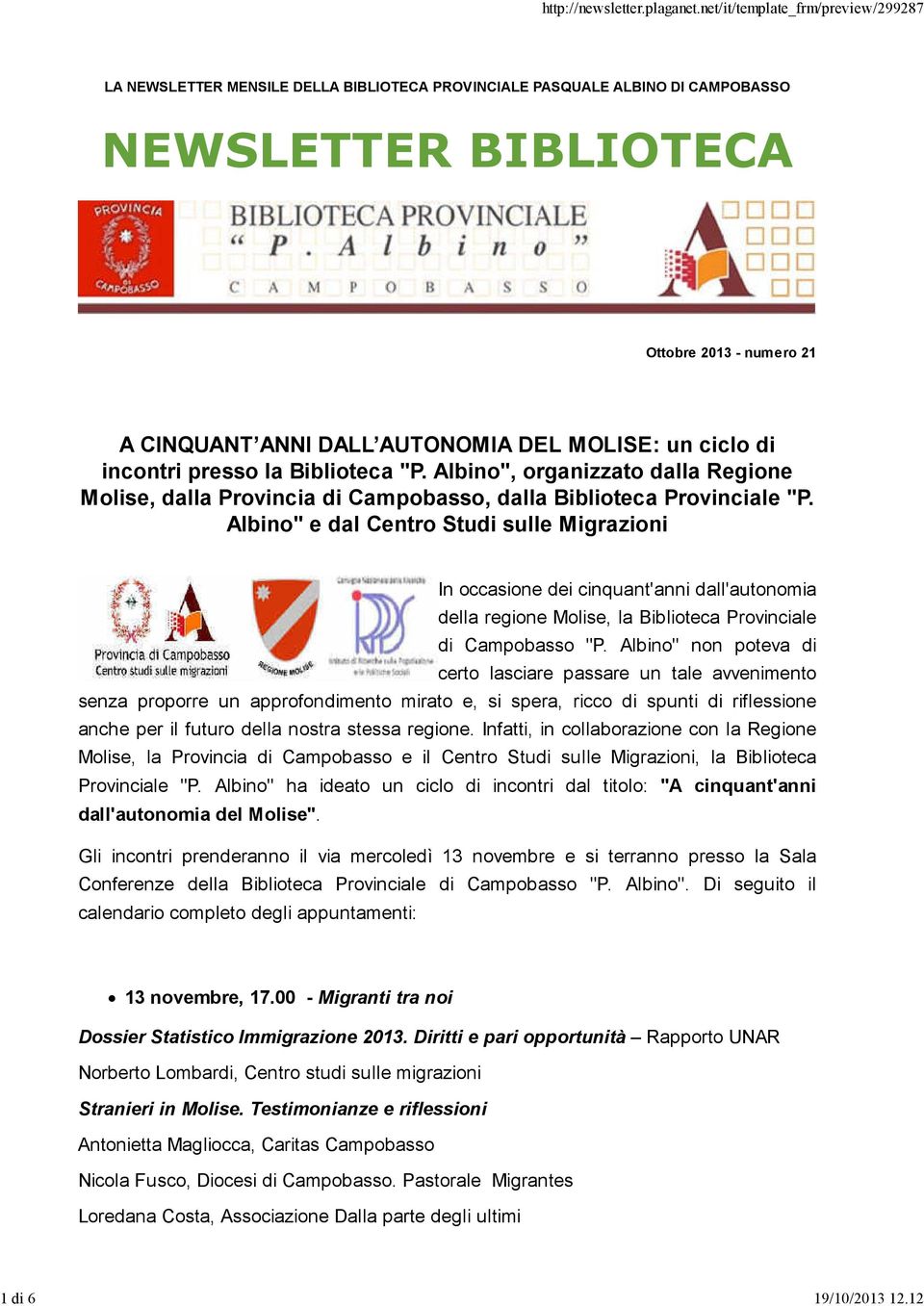 presso la Biblioteca "P. Albino", organizzato dalla Regione Molise, dalla Provincia di Campobasso, dalla Biblioteca Provinciale "P.