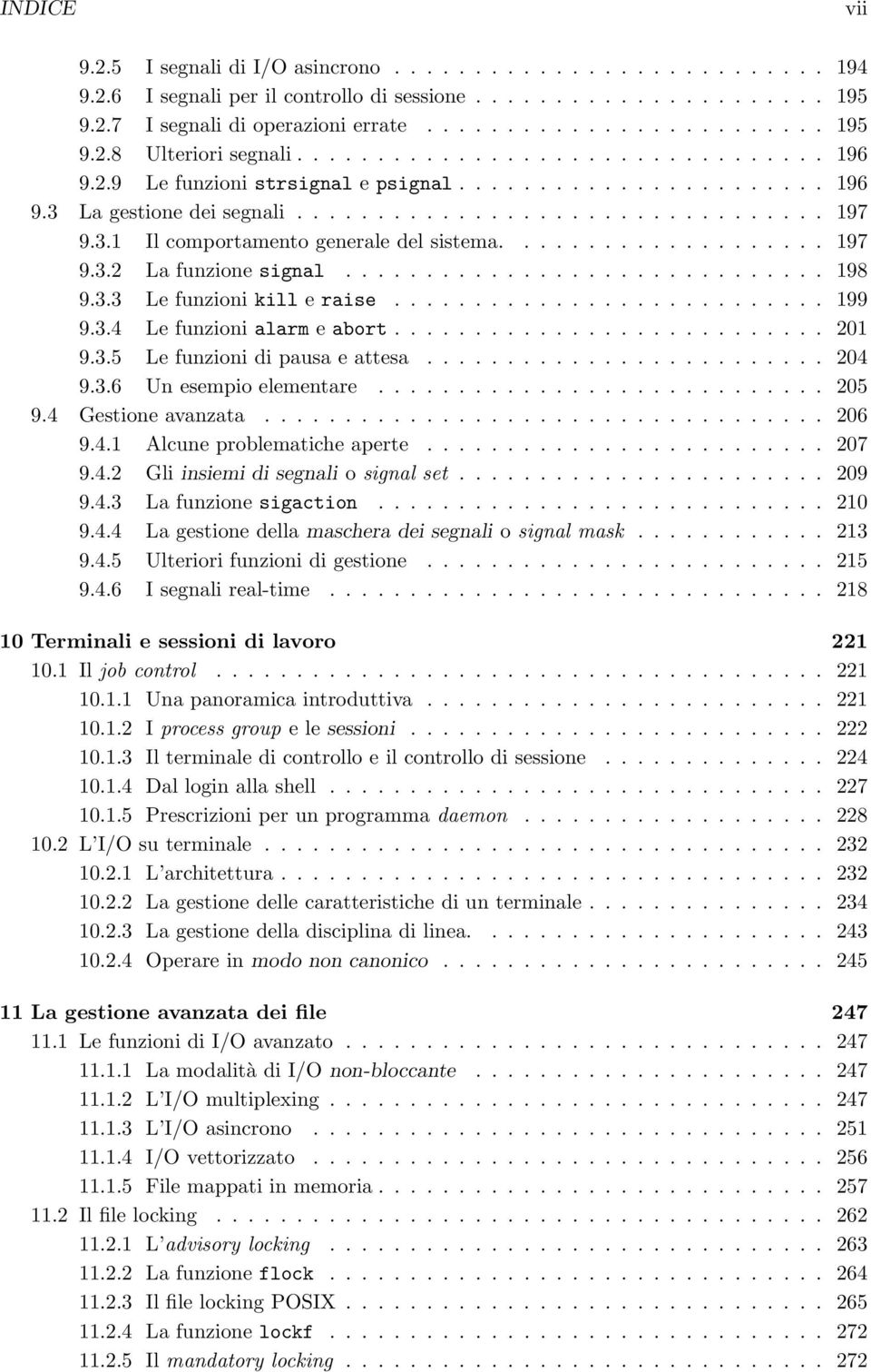 ................... 197 9.3.2 La funzione signal.............................. 198 9.3.3 Le funzioni kill e raise........................... 199 9.3.4 Le funzioni alarm e abort........................... 201 9.