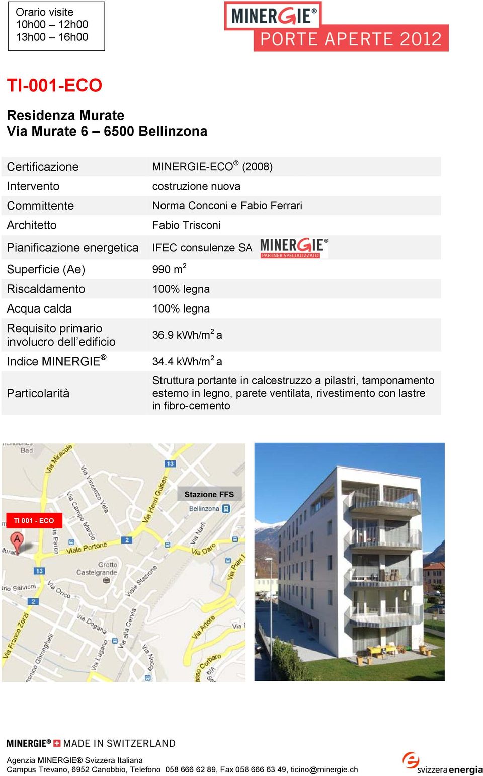 SA 100% legna 100% legna 36.9 kwh/m 2 a 34.