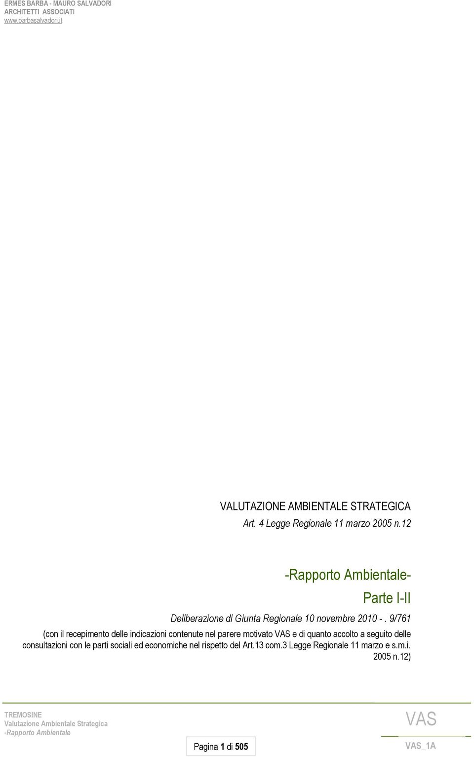 9/761 (con il recepimento delle indicazioni contenute nel parere motivato e di quanto accolto a