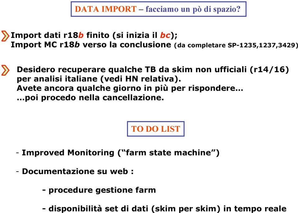 recuperare qualche TB da skim non ufficiali (r14/16) per analisi italiane (vedi HN relativa).