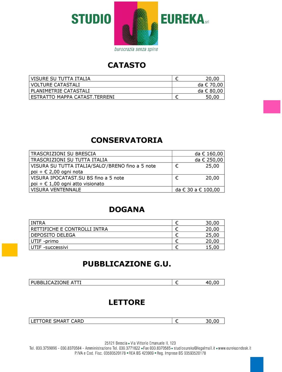 note 25,00 poi + 2,00 ogni nota VISURA IPOCATAST.