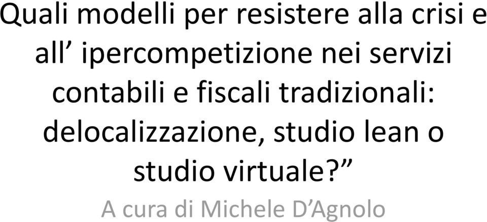 fiscali tradizionali: delocalizzazione,