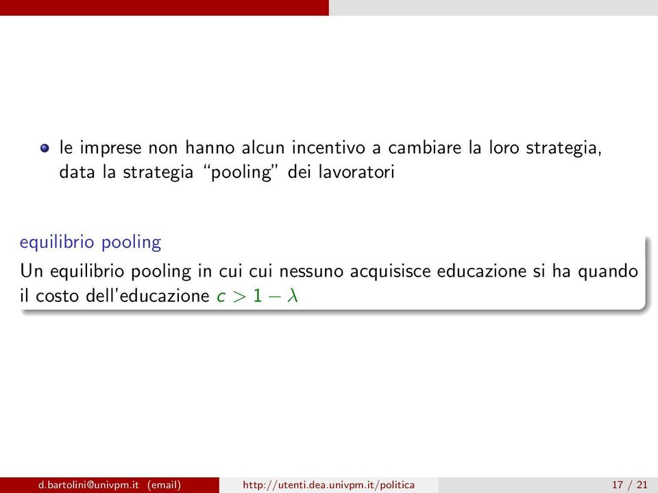 cui cui nessuno acquisisce educazione si ha quando il costo dell educazione c