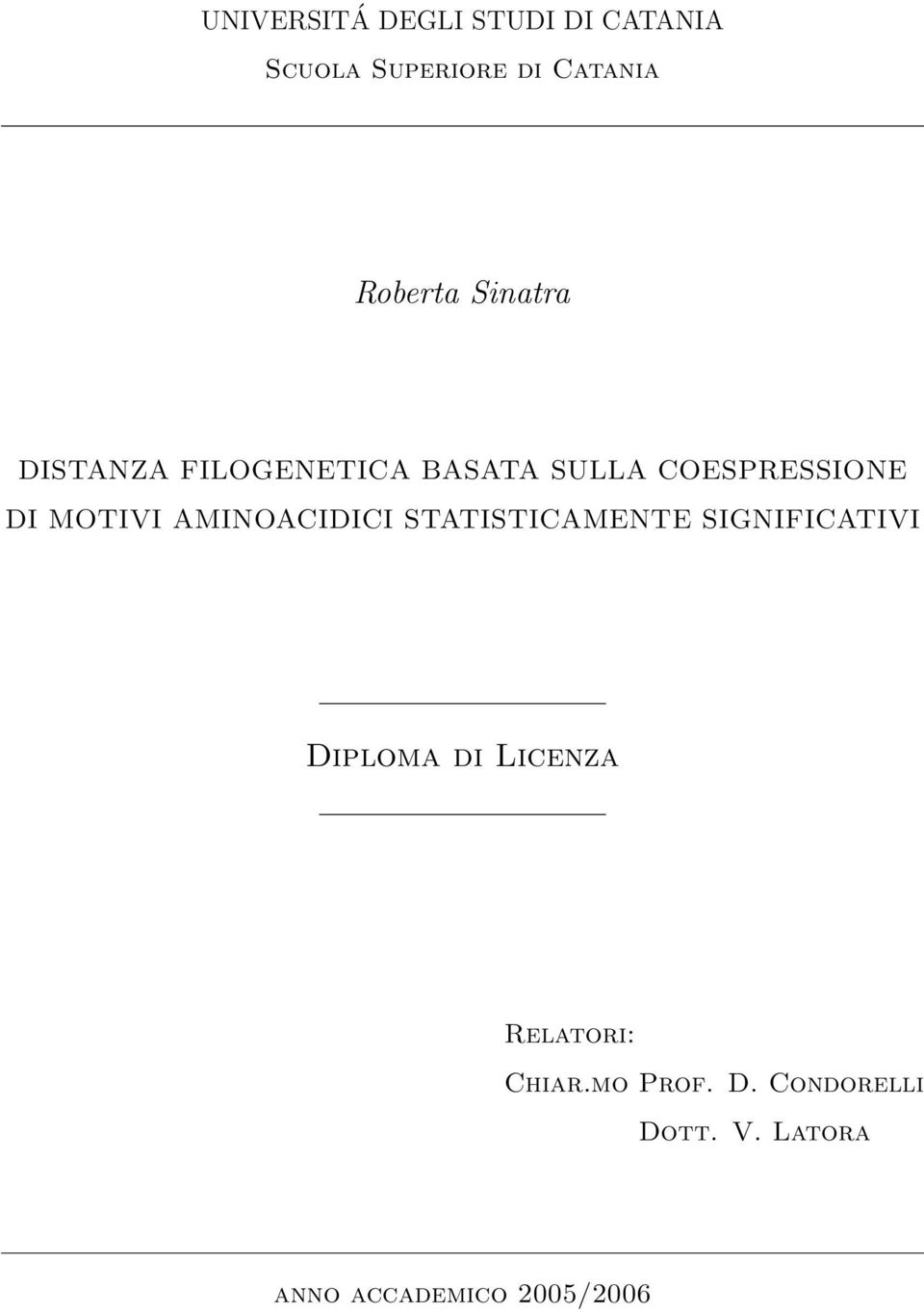 AMINOACIDICI STATISTICAMENTE SIGNIFICATIVI Diploma di Licenza