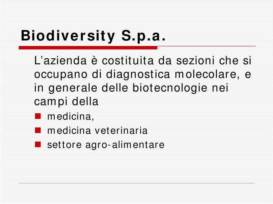 di diagnostica molecolare, e in generale delle