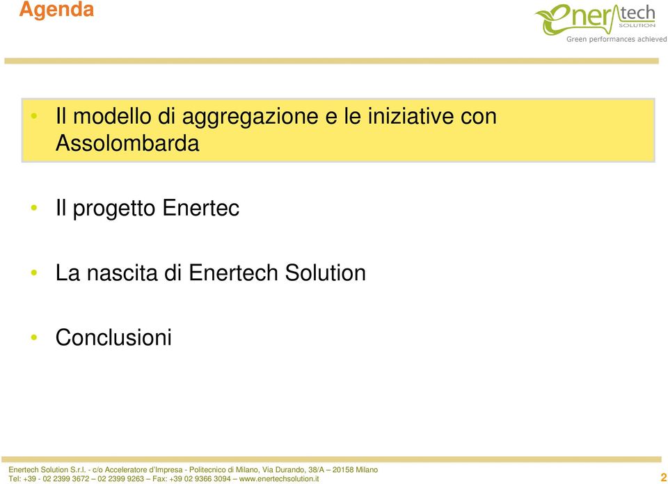 Enertech Solution Conclusioni Tel: +39-02 2399 3672