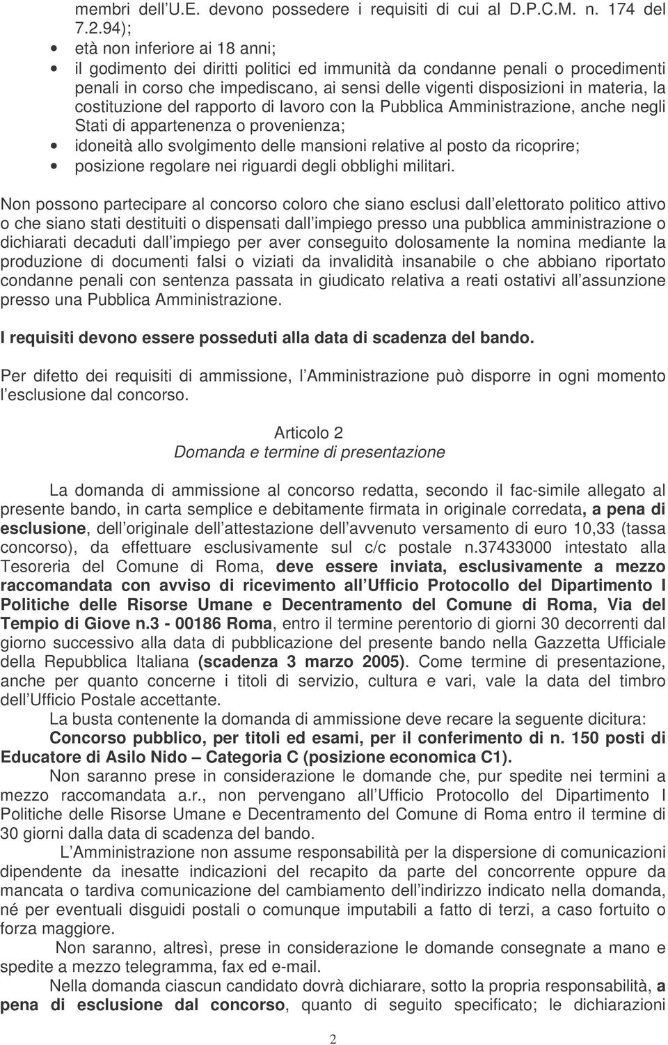 costituzione del rapporto di lavoro con la Pubblica Amministrazione, anche negli Stati di appartenenza o provenienza; idoneità allo svolgimento delle mansioni relative al posto da ricoprire;