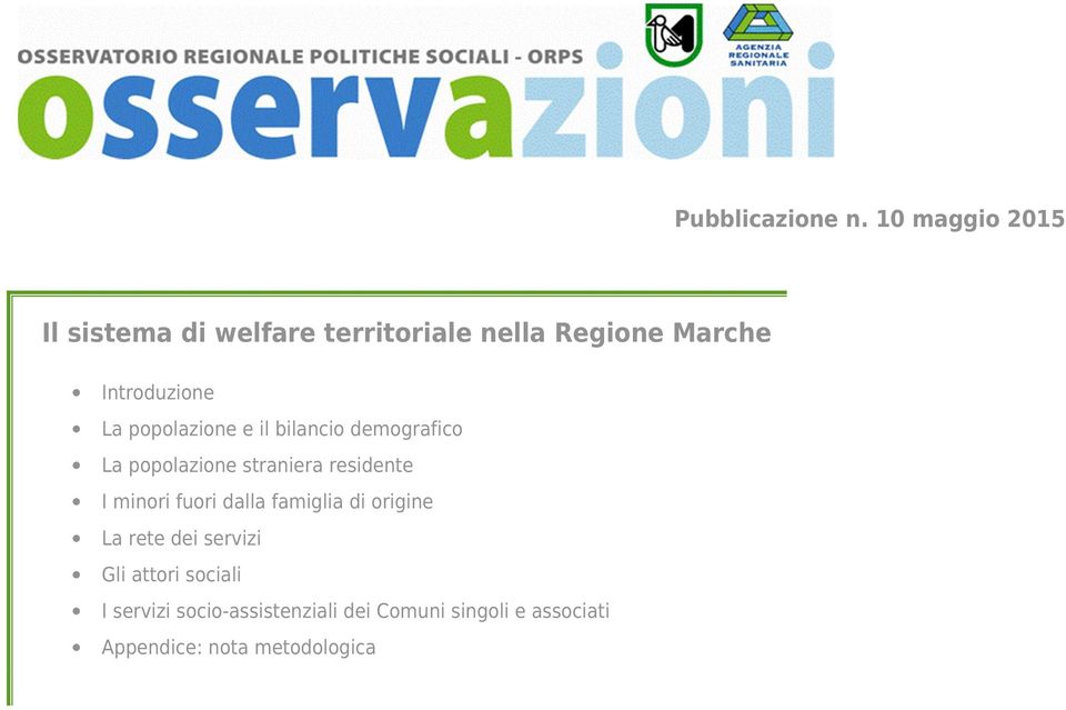 popolazione e il bilancio demografico La popolazione straniera residente I minori