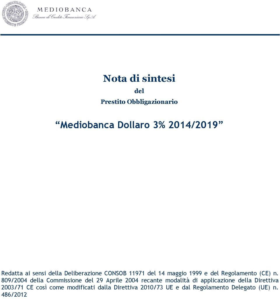 809/2004 della Commissione del 29 Aprile 2004 recante modalità di applicazione della