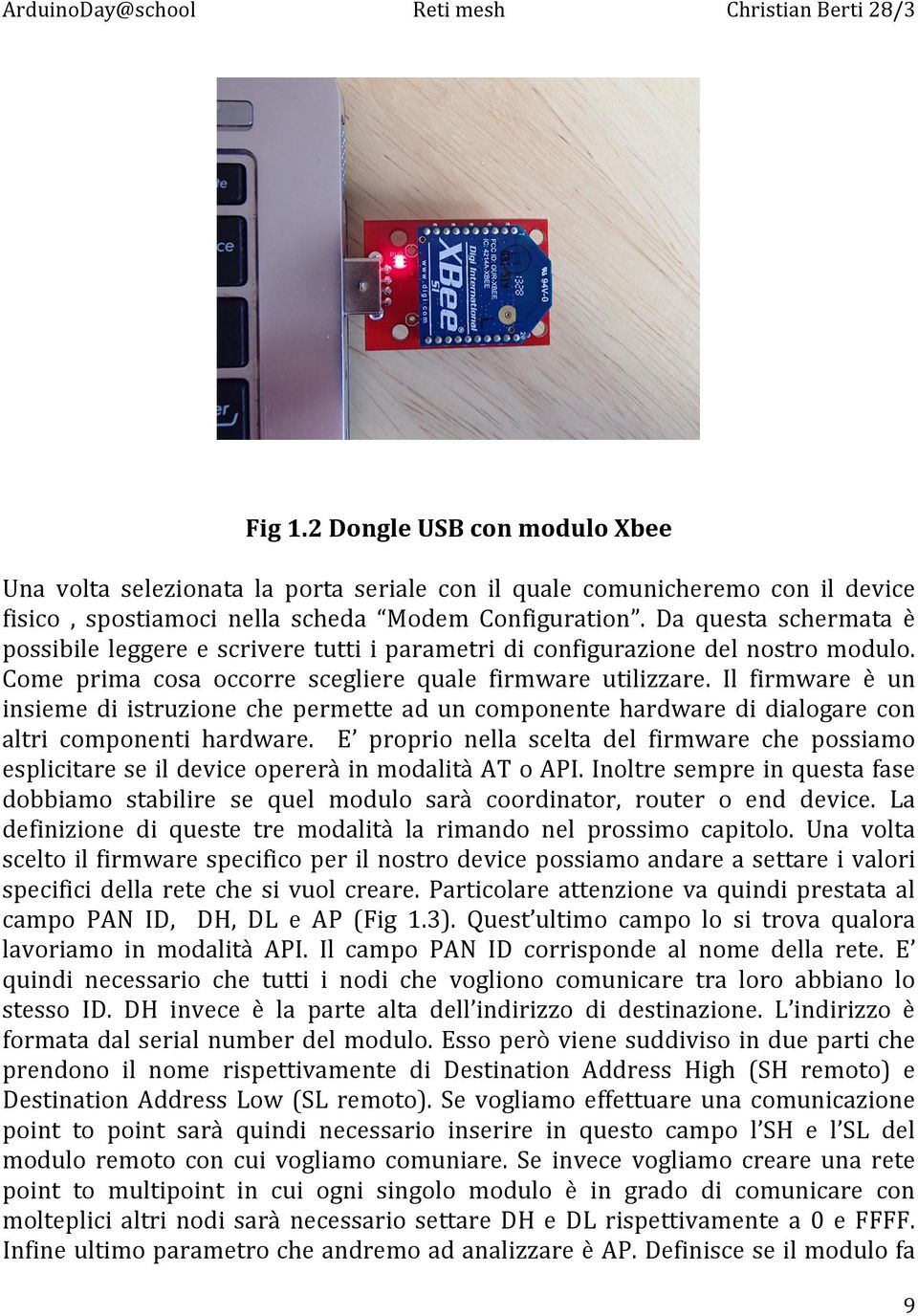 Da questa schermata è possibile leggere e scrivere tutti i parametri di configurazione del nostro modulo. Come prima cosa occorre scegliere quale firmware utilizzare.