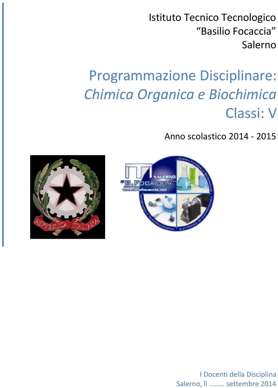 Disciplinare: Chimica Organica e Biochimica