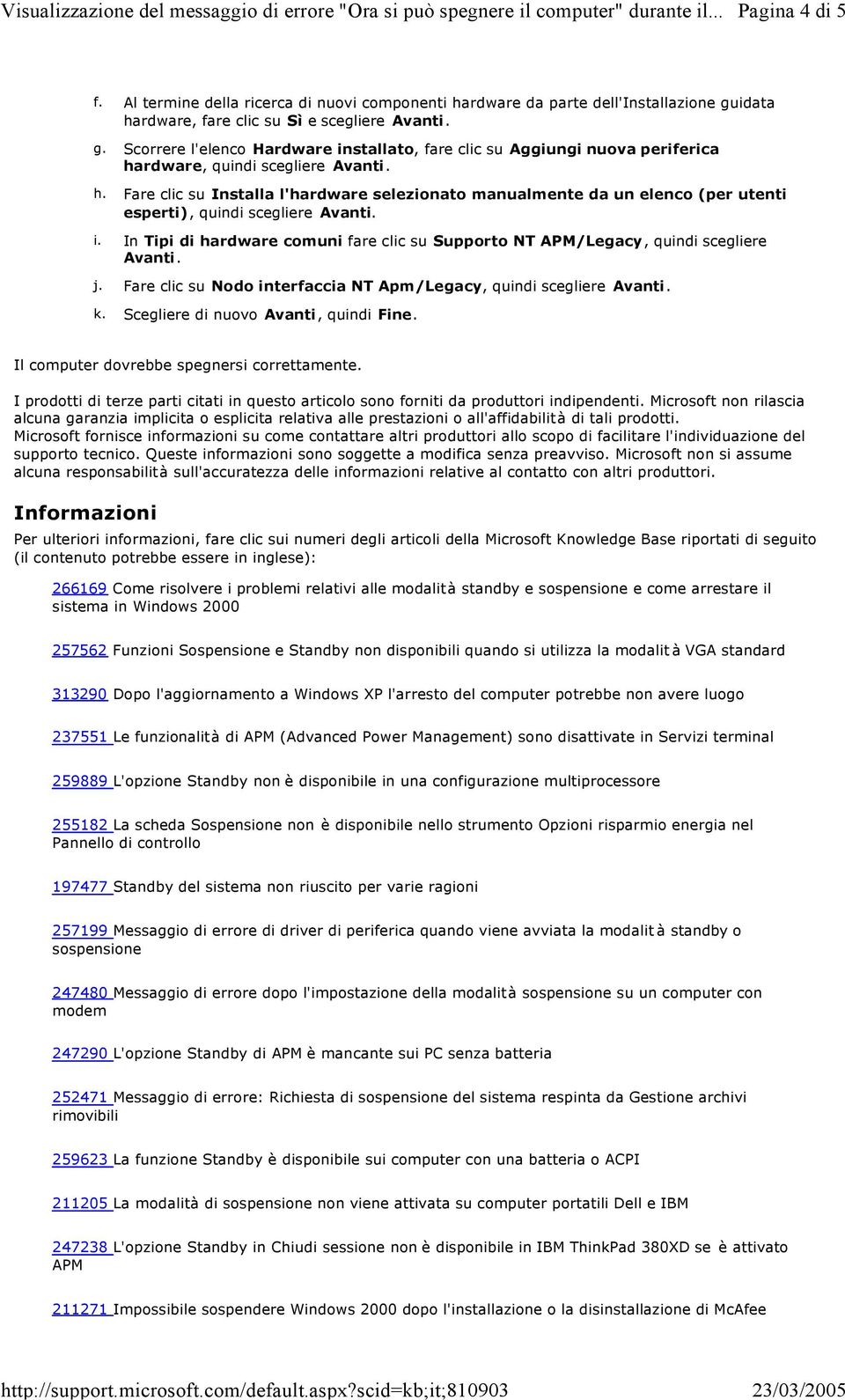 i. In Tipi di hardware comuni fare clic su Supporto NT APM/Legacy, quindi scegliere Avanti. j. Fare clic su Nodo interfaccia NT Apm/Legacy, quindi scegliere Avanti. k.