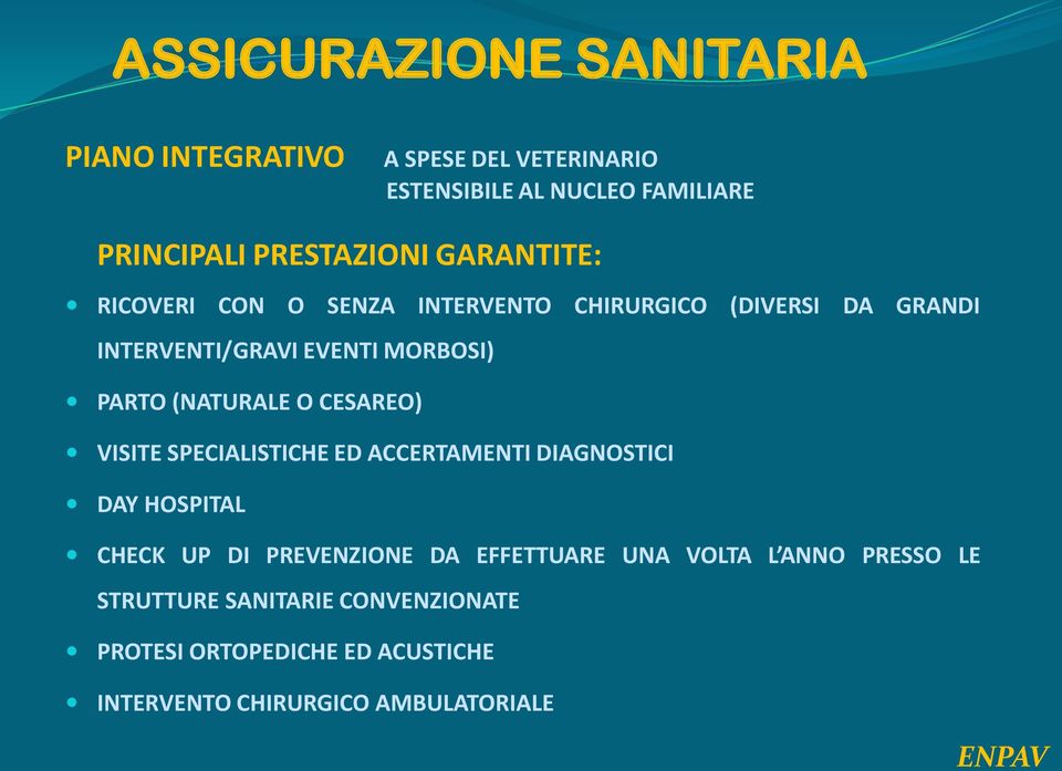 O CESAREO) VISITE SPECIALISTICHE ED ACCERTAMENTI DIAGNOSTICI DAY HOSPITAL CHECK UP DI PREVENZIONE DA EFFETTUARE UNA VOLTA