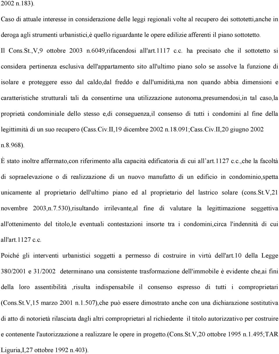 sottotetto. Il Cons.St.,V,9 ottobre 2003 n.6049,riface