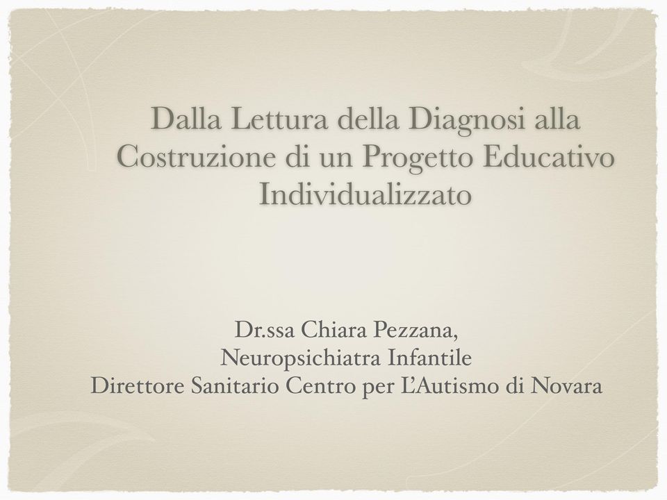 ssa Chiara Pezzana, Neuropsichiatra Infantile