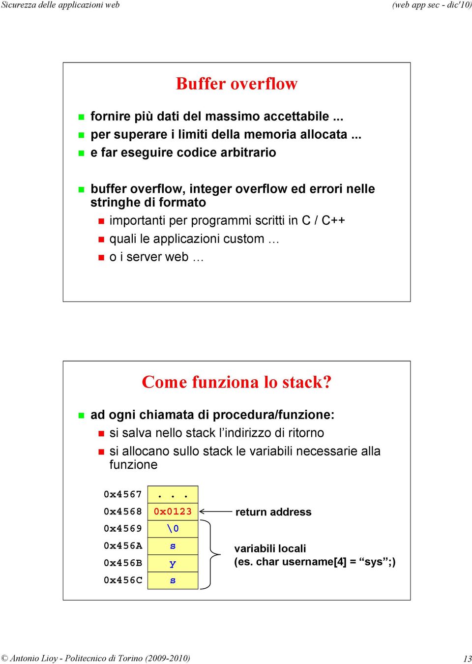 C++ quali le applicazioni custom o i server web Come funziona lo stack?