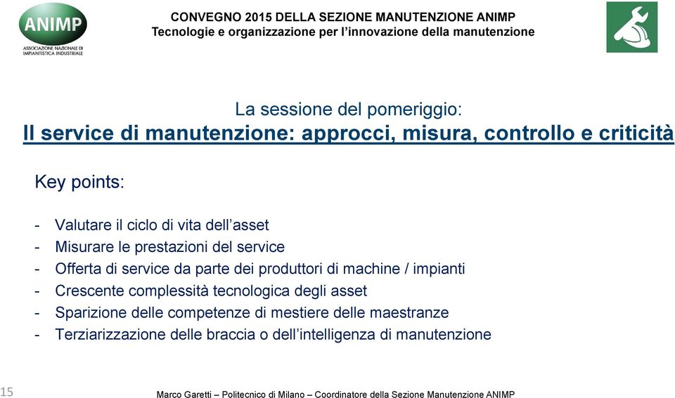 dei produttori di machine / impianti - Crescente complessità tecnologica degli asset - parizione delle