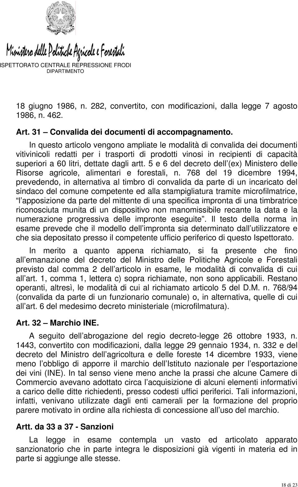 5 e 6 del decreto dell (ex) Ministero delle Risorse agricole, alimentari e forestali, n.
