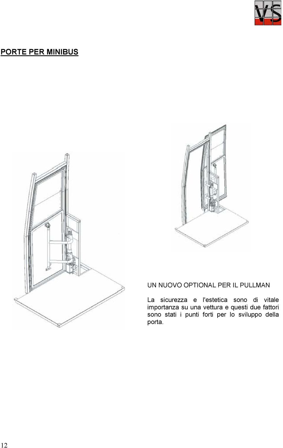 importanza su una vettura e questi due fattori