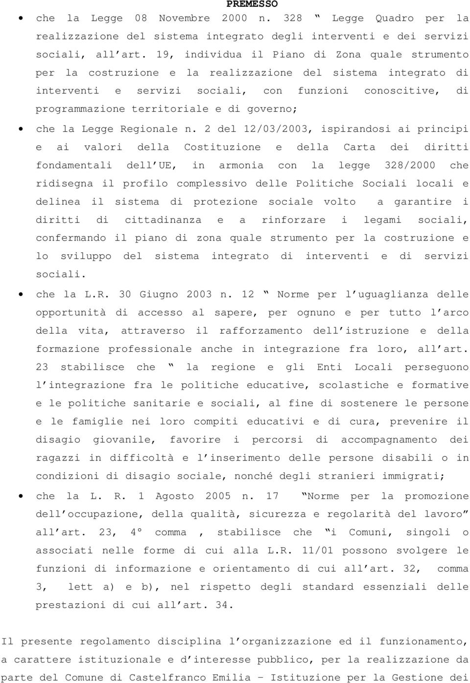 di governo; che la Legge Regionale n.