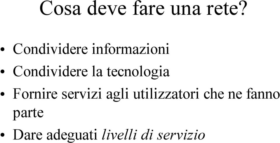 tecnologia Fornire servizi agli