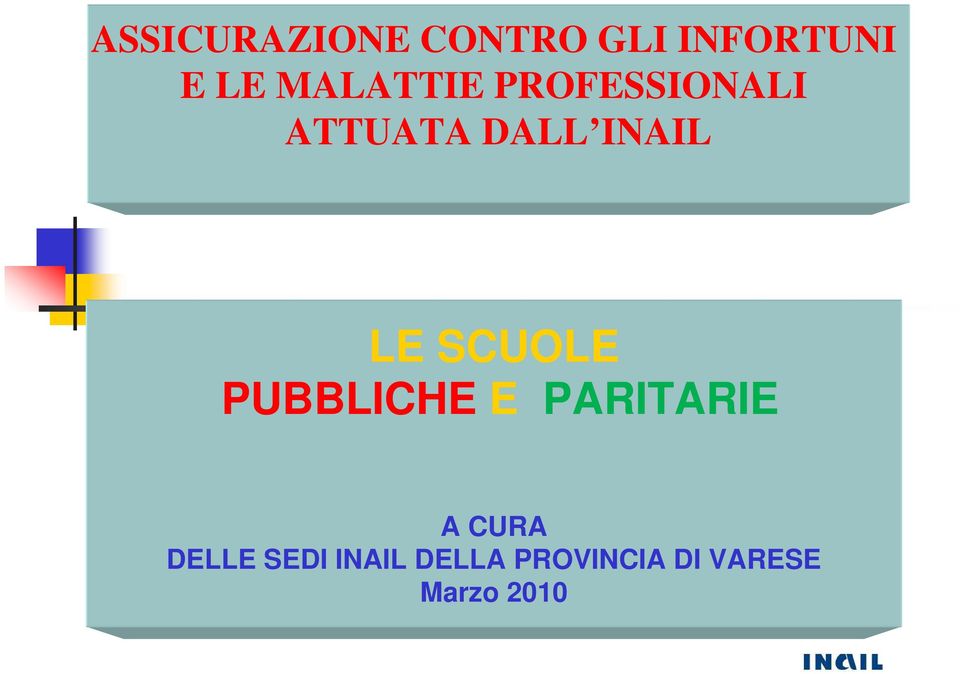 LE SCUOLE PUBBLICHE E PARITARIE A CURA