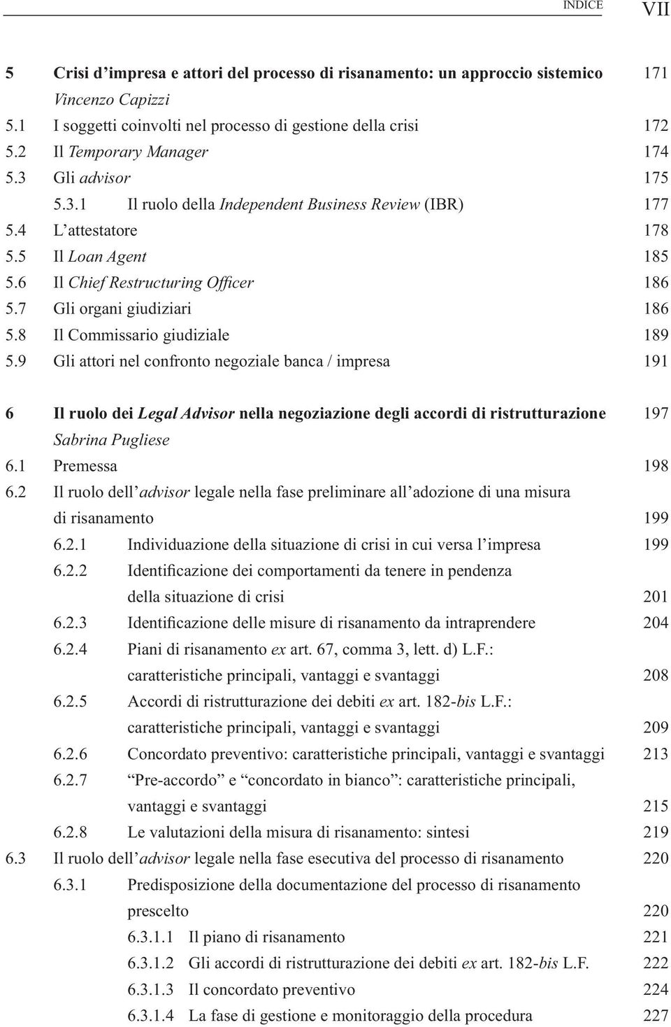 7 Gli organi giudiziari 186 5.8 Il Commissario giudiziale 189 5.