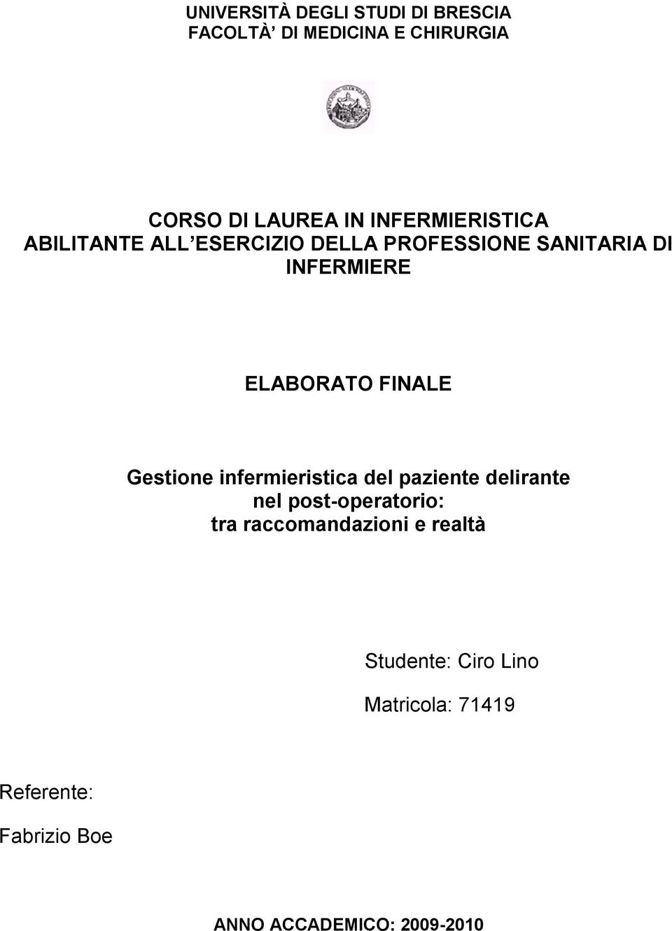 FINALE Gestione infermieristica del paziente delirante nel post-operatorio: tra