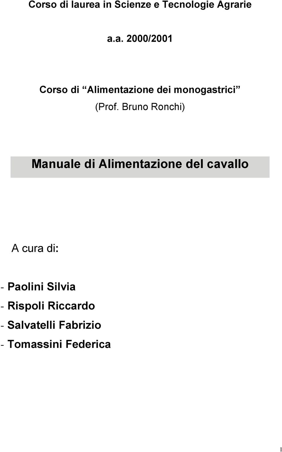 Bruno Ronchi) Manuale di Alimentazione del cavallo A cura di: