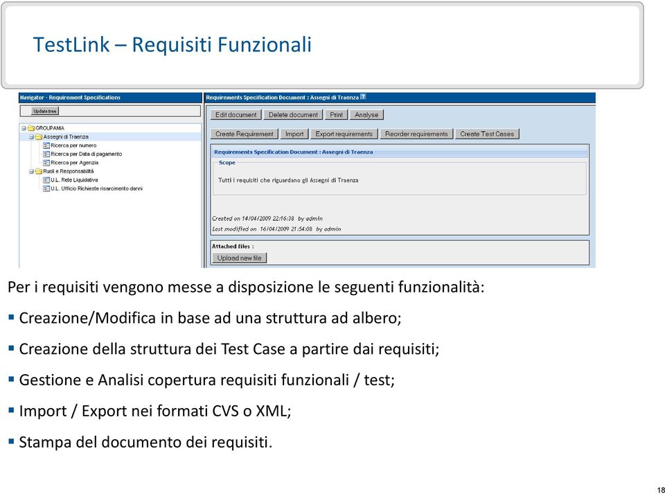 della struttura dei Test Case a partire dai requisiti; Gestione e Analisi copertura