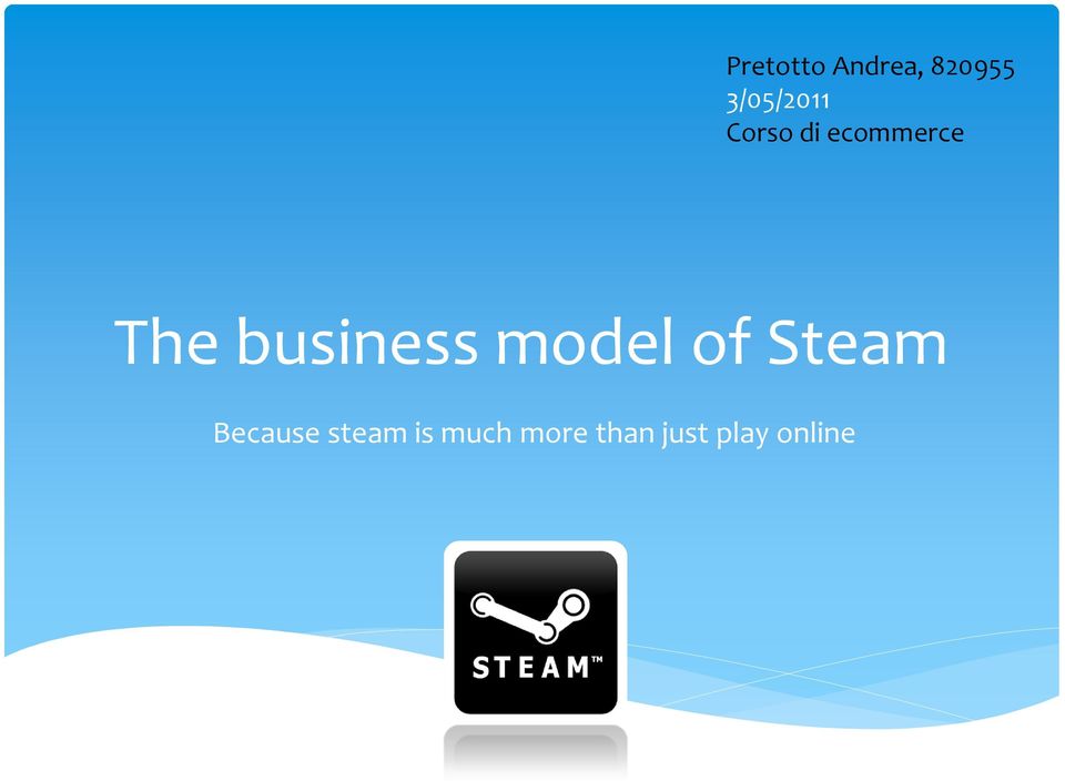 business model of Steam Because