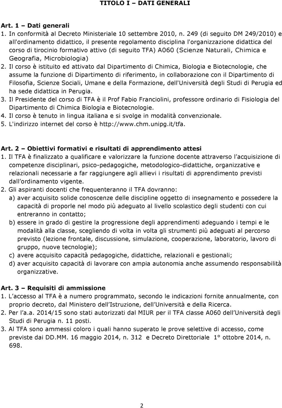 Naturali, Chimica e Geografia, Microbiologia) 2.