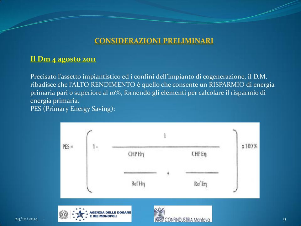 ribadisce che l ALTO RENDIMENTO è quello che consente un RISPARMIO di energia primaria