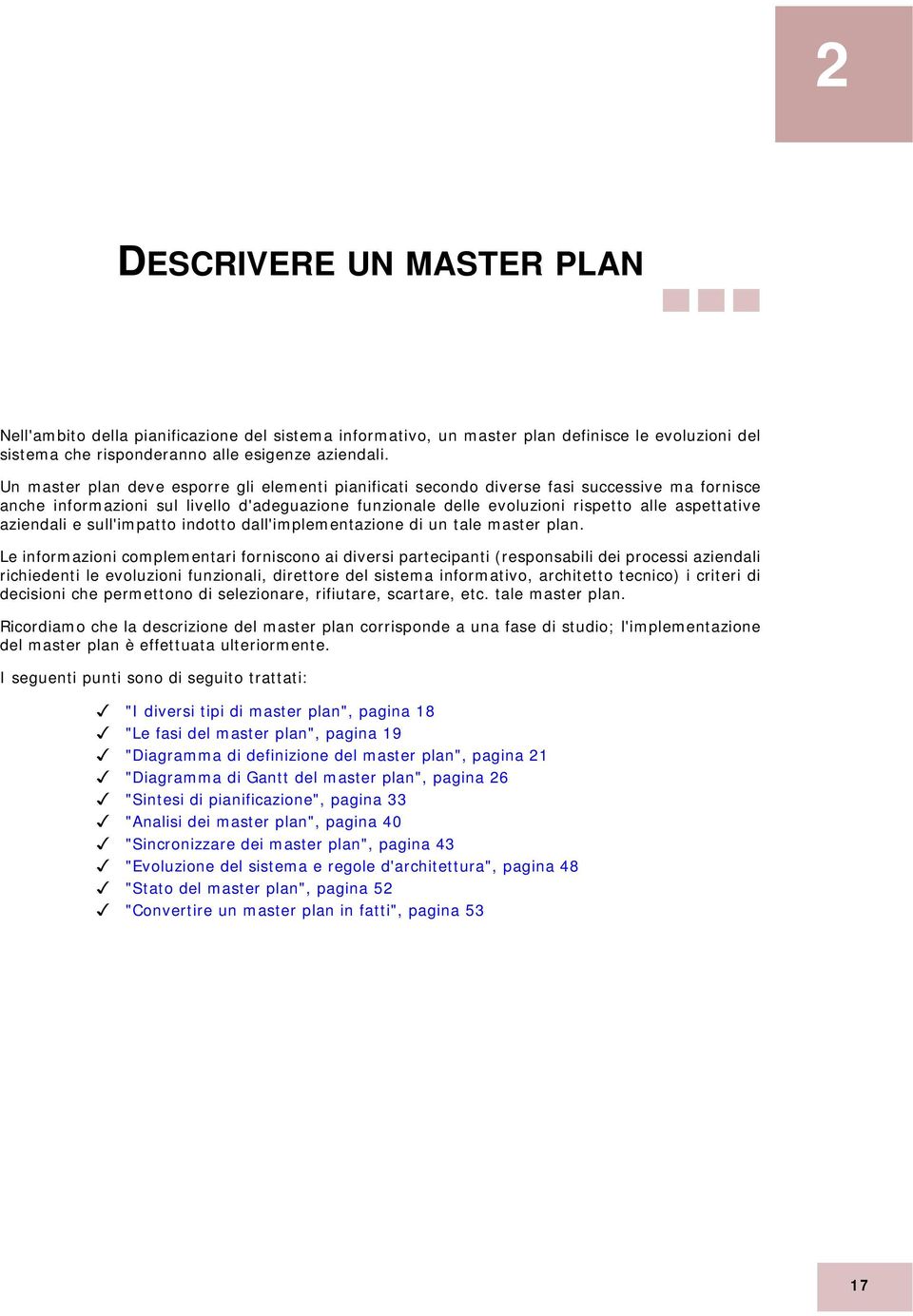 aziendali e sull'impatto indotto dall'implementazione di un tale master plan.