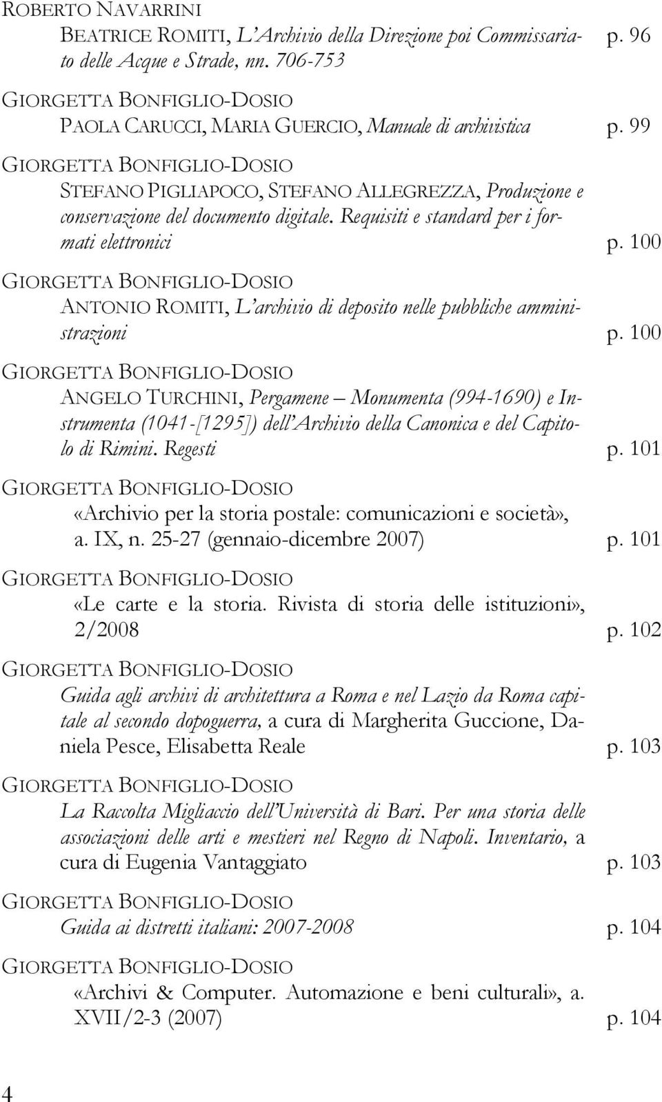 99 GIORGETTA BONFIGLIO-DOSIO STEFANO PIGLIAPOCO, STEFANO ALLEGREZZA, Produzione e conservazione del documento digitale. Requisiti e standard per i formati elettronici p.