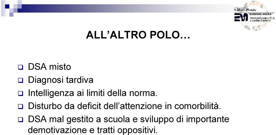 Disturbo da deficit dell attenzione in comorbilità.